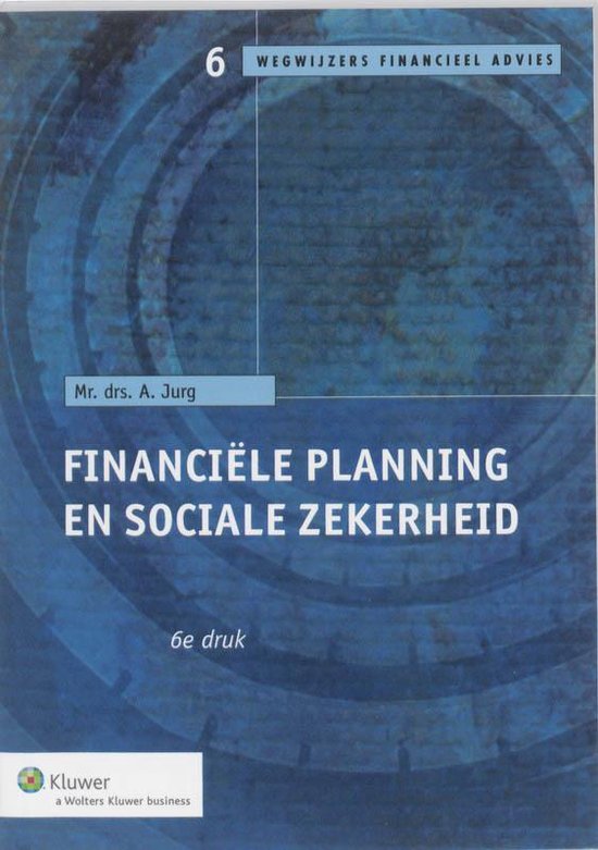 Cover van het boek 'Sociale zekerheid en financiele planning / druk 6' van A. Jurg