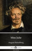 Delphi Parts Edition (August Strindberg) 6 - Miss Julie by August Strindberg - Delphi Classics