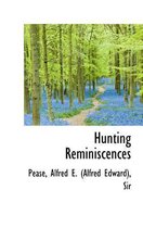 Hunting Reminiscences