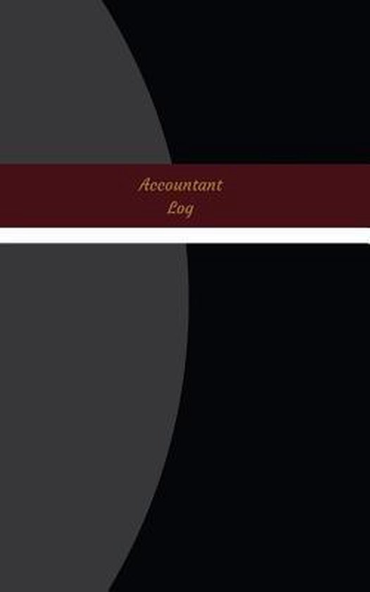 Accountant Log (Logbook, Journal 96 Pages, 5 X 8 Inches), Unique
