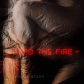 Kinnie Starr - Feed The Fire (LP)