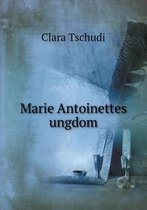 Marie Antoinettes ungdom