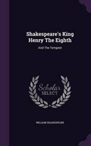 Shakespeare's King Henry the Eighth