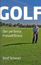 Golf - Der perfekte FreizeitStress