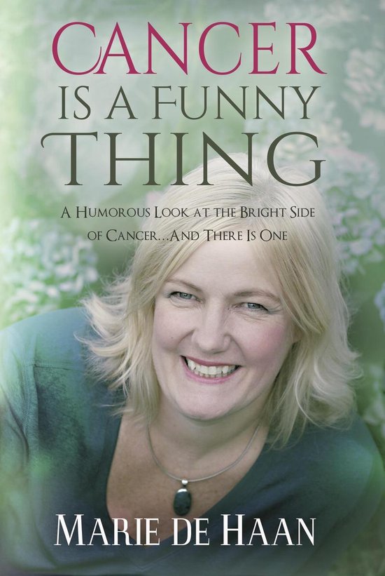 Cancer Is A Funny Thing: A Humorous Look at the Bright Side  ... - cover
