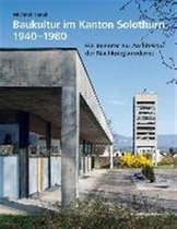 Baukultur Im Kanton Solothurn 1940-1980