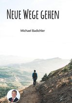 Boek cover Neue Wege gehen van Michael Badichler
