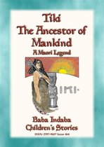 Baba Indaba Children's Stories 464 - TIKI—THE ANCESTOR OF MANKIND - A Maori Legend
