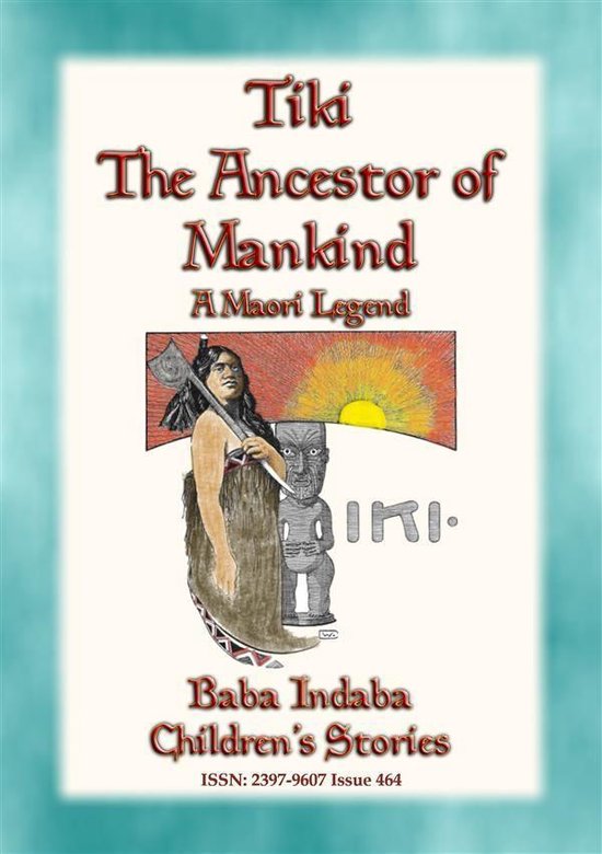 Baba Indaba Children's Stories 464 - TIKI—THE ANCESTOR OF  ... - cover