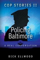 Cop Stories II - Policing Baltimore