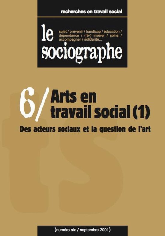 le Sociographe - le Sociographe n°6 : Arts en travail social (1)