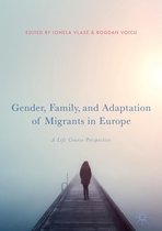 Gender, Family, and Adaptation of Migrants in Europe