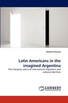 Latin Americans in the Imagined Argentina