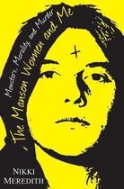 The Manson Women And Me