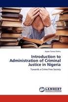 Introduction to Administration of Criminal Justice in Nigeria