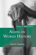 Themes in World History - Aging in World History