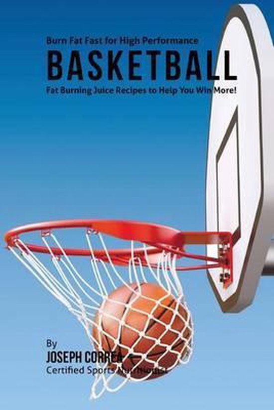 Burn Fat Fast for High Performance Basketball - cover