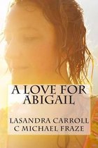 A Love For Abigail