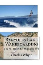 Banyoles Lake Wakeboarding