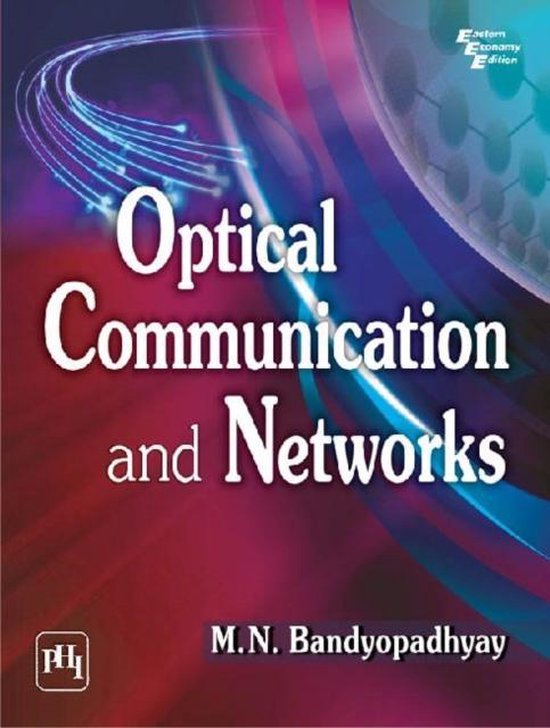Optical Communication and Networks 9788120348547 M.N. Bandyopadhyay