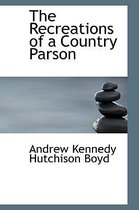 The Recreations of a Country Parson