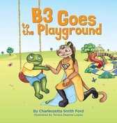 B3 Goes to the Playground