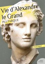 Les grands classiques Culture commune - Vie d'Alexandre Le Grand