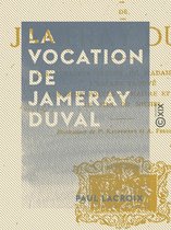 La Vocation de Jameray Duval