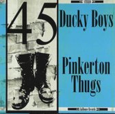 Pinkerton Thugs & Ducky Boy - Split