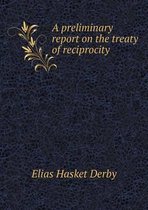 A preliminary report on the treaty of reciprocity