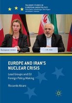 Palgrave Studies in European Union Politics- Europe and Iran’s Nuclear Crisis