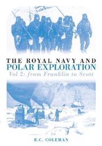 The Royal Navy and Polar Exploration Vol 2