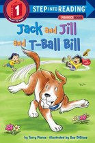 Step into Reading - Jack and Jill and T-Ball Bill