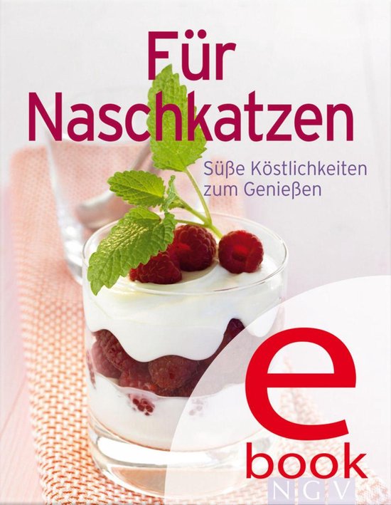 Unsere 100 besten Rezepte - Für Naschkatzen - cover