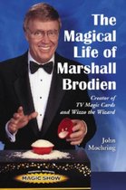 The Magical Life of Marshall Brodien