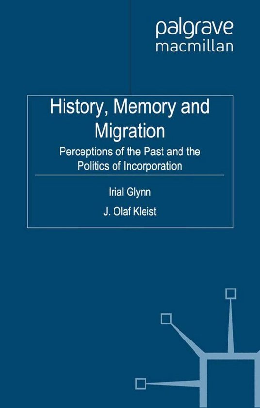 Palgrave Macmillan Memory Studies History, Memory and Migration