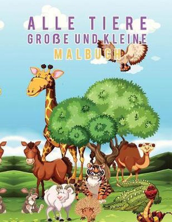 Alle Tiere Große und Kleine Malbuch - cover