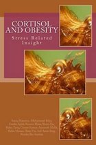 Cortisol and Obesity; A Stress Related Insight