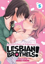 Asumi-chan is Interested in Lesbian Brothels! 5 - Asumi-chan is Interested in Lesbian Brothels! Vol. 5