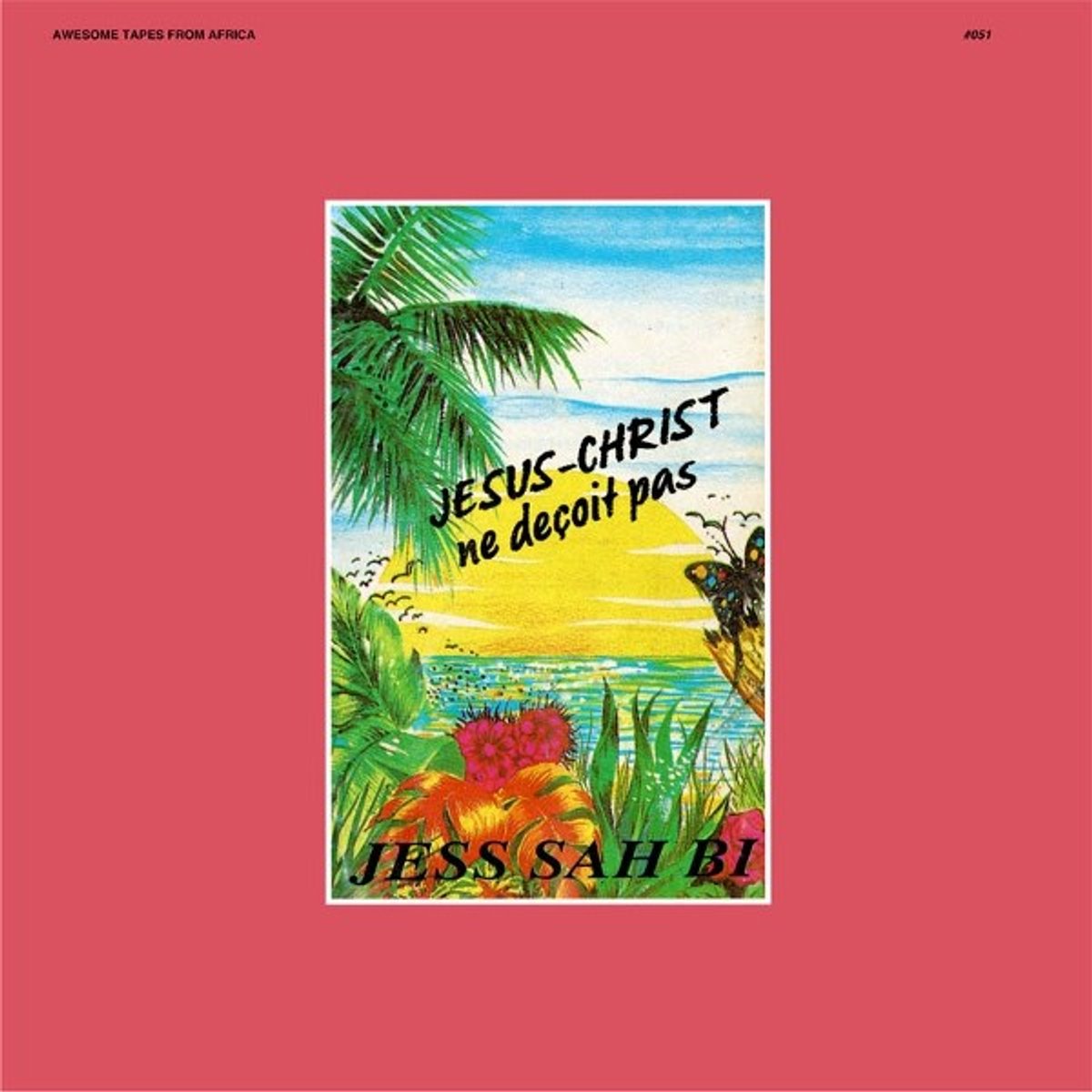 Jess Sah Bi - Jesus-Christ Ne Deçoit Pas (MC)