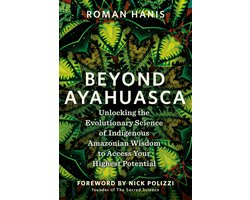 Beyond Ayahuasca