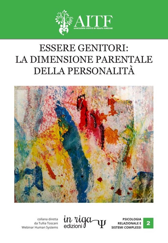 Psicologia 2 - Essere genitori: la dimensione parentale dell ... - cover