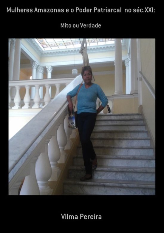 Mulheres Amazonas E O Poder Patriarcal No Séc.xxi: - cover