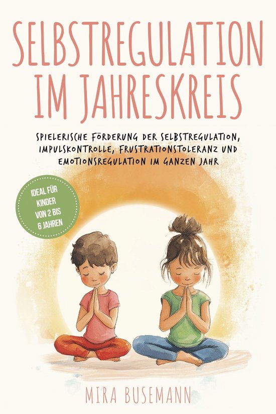 Selbstregulation im Jahreskreis: Spielerische Förderung der ... - cover