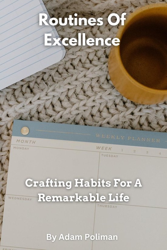 Routines Of Excellence- Crafting Habits For A Remarkable Lif ... - cover