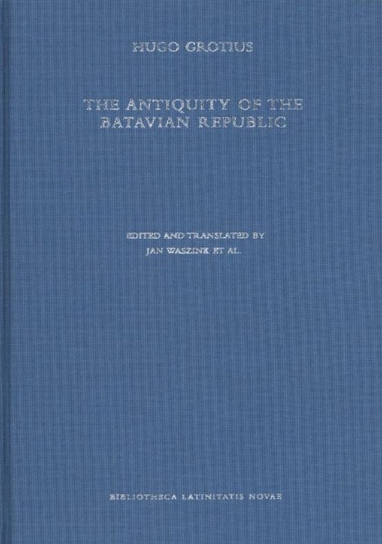 Bibliotheca latinitatis novae 3 - The antiquity of the Batav ... - cover