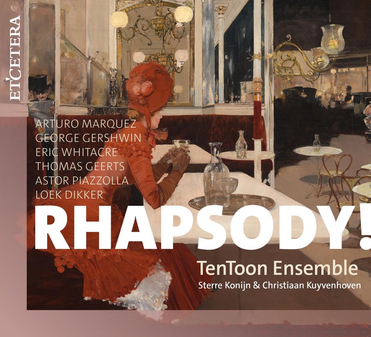 TenToon Ensemble, Sterre Konijn, Christiaan Kuyvenhoven - Rhapsody! (CD)