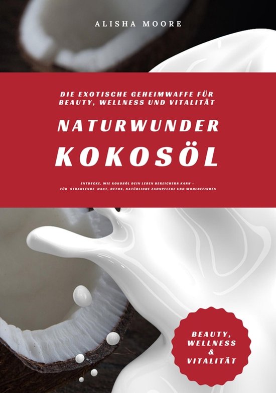 Naturwunder Kokosöl: Die exotische Geheimwaffe für Beauty, ... - cover