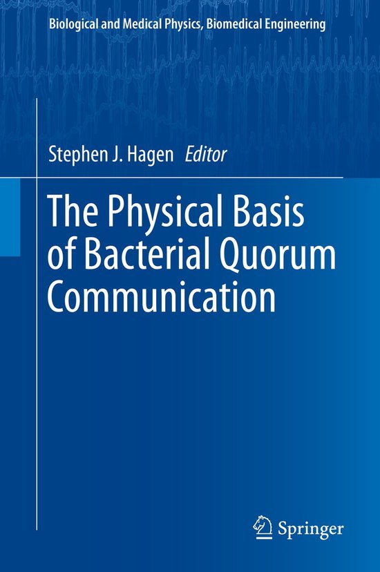 The Physical Basis of Bacterial Quorum Communication - cover