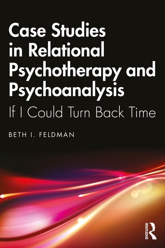 Case Studies in Relational Psychotherapy and Psychoanalysis - cover